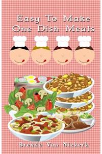 Easy To Make One Dish Meals