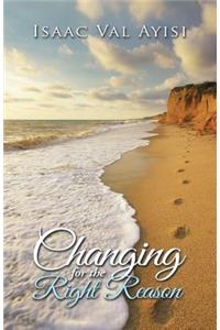 Changing for the Right Reason