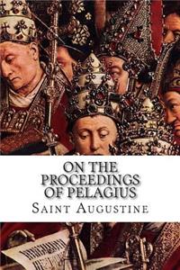 On the Proceedings of Pelagius
