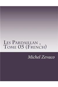 Les Pardaillan, Tome 05 (French)