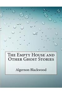 The Empty House and Other Ghost Stories