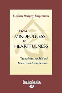 From Mindfulness to Heartfulness