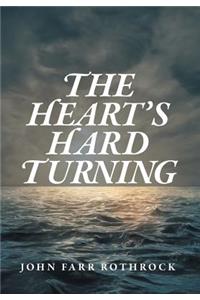 The Heart's Hard Turning