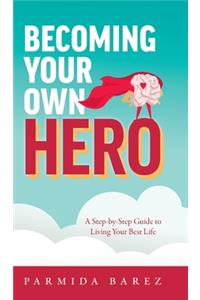 Becoming Your Own Hero