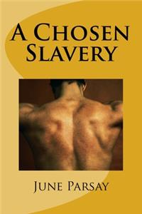 A Chosen Slavery
