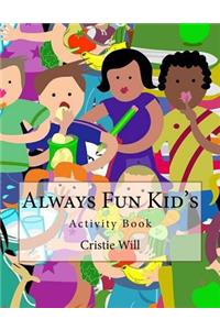 Always Fun Kid's