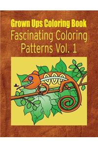 Grown Ups Coloring Book Fascinating Coloring Patterns Vol. 1 Mandalas