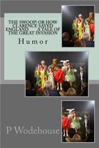 The Swoop! or How Clarence Saved England a Tale of the Great Invasion