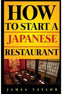 How to Start a Japanese Restaurant