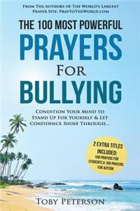Prayer the 100 Most Powerful Prayers for Bullying 2 Amazing Bonus Books to Pray for Students & Autism