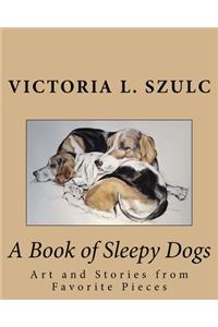 A Book of Sleepy Dogs