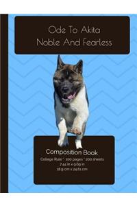 Akita - Noble And Fearless Dog Composition Notebook