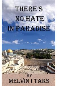 There's No Hate In Paradise