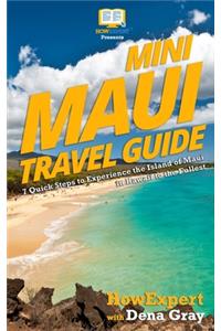 Mini Maui Travel Guide