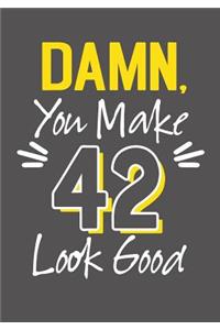 Damn, You Make 42 Look Good