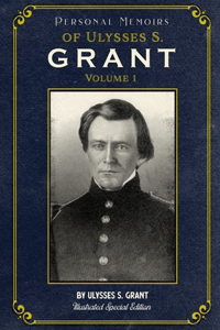 Personal Memoirs of Ulysses S. Grant Volume 1