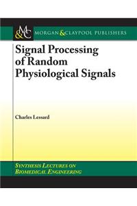 Signal Processing of Random Physiological Signals