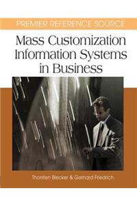 Mass Customization Information Systems in Business