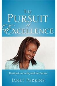 The Pursuit of Excellence