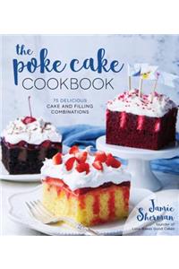 The Poke Cake Cookbook