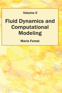 Fluid Dynamics and Computational Modeling: Volume II