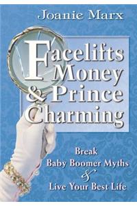 Facelifts, Money & Prince Charming