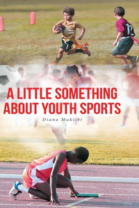 A Little Something about Youth Sports