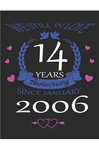 We still in love 14 years Anniversary since January 2006