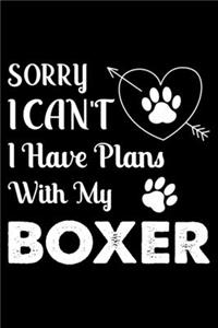 Sorry, I Can't. I Have Plans With My Boxer