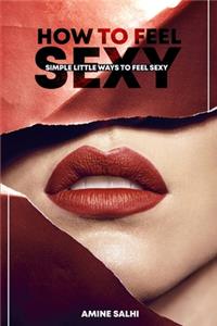 How to feel sexy
