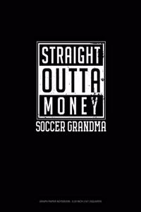 Straight Outta Money Soccer Grandma