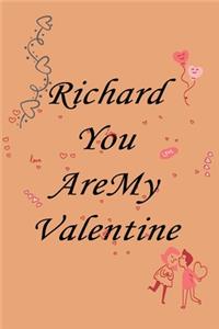 Richard you are my valentine