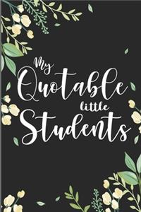 My Quotable Little Students