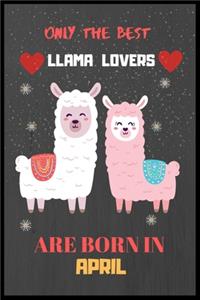 Only The Best Llama Lovers Are Born In April