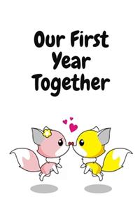 Our First Year Together Nice Notebook