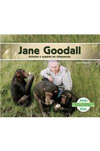 Jane Goodall: Activista Y Experta En Chimpancés (Spanish Version)
