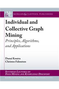 Individual and Collective Graph Mining