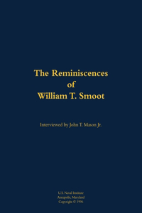 The Reminiscences of Mr. William T. Smoot