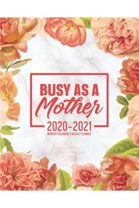 Busy As A Mother 2020-2021 Monthly Calendar And Weekly Planner