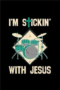 I'm Stickin With Jesus