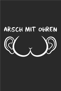 Arsch mit Ohren