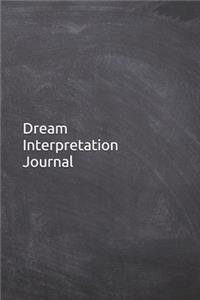 Dream Interpretation Journal: Notebook, Diary, 6"x9" Blank Lined Pages, 121 Pages. Record what your dreams are telling you, dream interpretation answers, spiritual meaning of dre