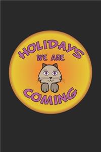 Holidays we are coming