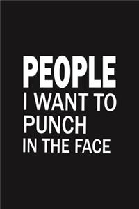 People I Want To Punch In The Face