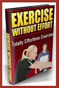 Exercise Without Effort