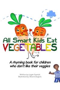 All Smart Kids Eat Vegetables
