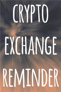 Crypto Exchange Reminder