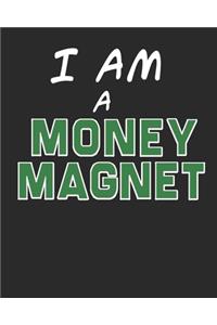 I am a Money Magnet