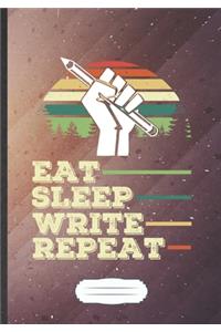 Eat Sleep Write Repeat