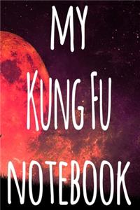 My Kung Fu Notebook